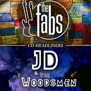 Poster for a music event featuring The Fabs and JD & The Woodsmen, with event details below.